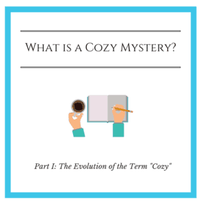What is a Cozy Mystery? 