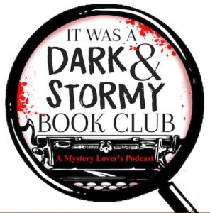 It was a Dark & Stormy Book Club Podcast