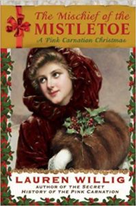 The Mischief of the Mistletoe: A Pink Carnation Christmas  by Lauren Willig