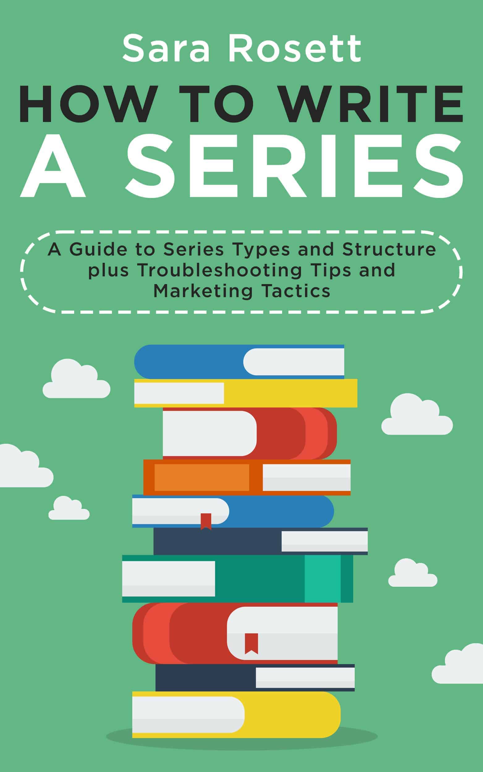 Cover of How to Write a Series by Sara Rosett showing a stack of books.