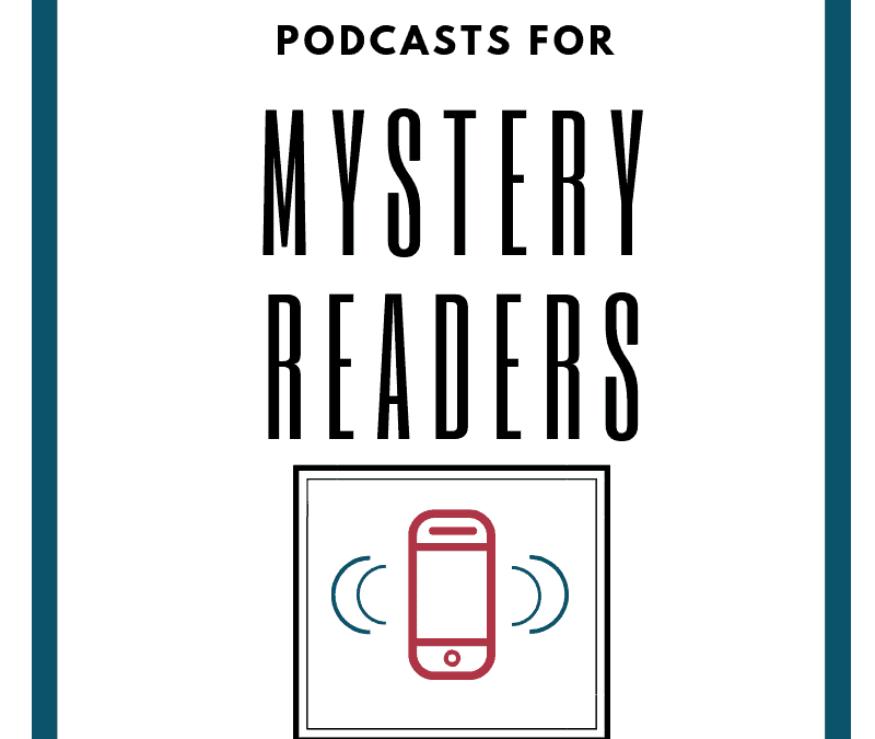 Podcasts for Mystery Readers